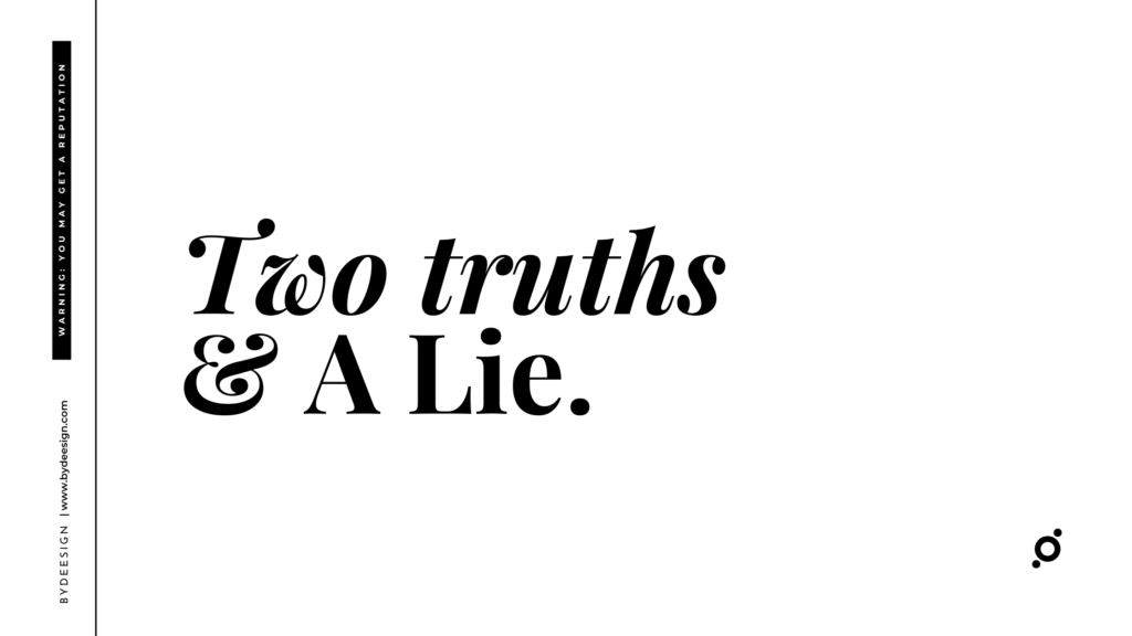 two-truths-a-lie-bydeesign